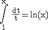 3$\rm \Bigint_{1}^{x} \frac{dt}{t}=ln(x)